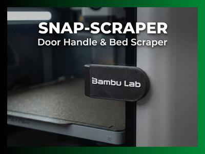 Snap-Scraper: P2S/P1S Door Handle & Bed Tool